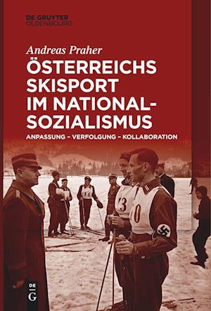 Österreichs Skisport im Nationalsozialismus