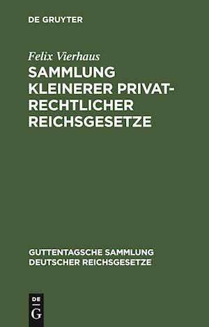 Sammlung Kleinerer Privatrechtlicher Reichsgesetze