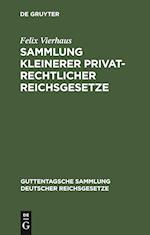 Sammlung Kleinerer Privatrechtlicher Reichsgesetze