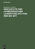 Geschichte des hamburgischen Landphysicats von 1818 bis 1871