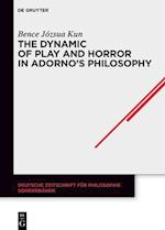 Dynamic of Play and Horror in Adorno's Philosophy