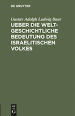 Ueber Die Weltgeschichtliche Bedeutung Des Israelitischen Volkes