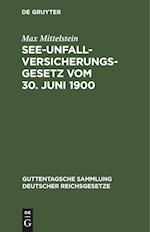 See-Unfallversicherungsgesetz vom 30. Juni 1900