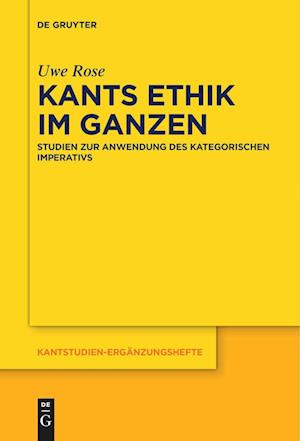 Kants Ethik im Ganzen