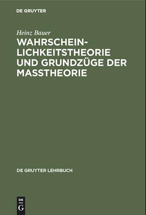 Wahrscheinlichkeitstheorie Und Grundzüge Der Maßtheorie