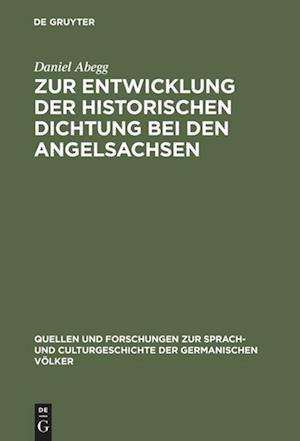 Zur Entwicklung Der Historischen Dichtung Bei Den Angelsachsen