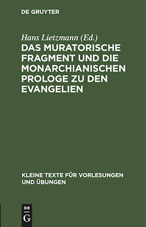 Das muratorische Fragment und die monarchianischen Prologe zu den Evangelien