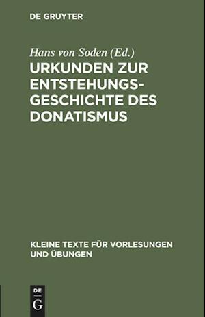 Urkunden zur Entstehungsgeschichte des Donatismus