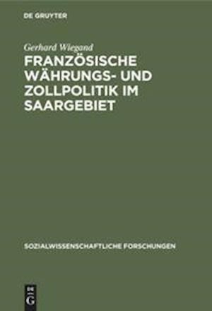 Französische Währungs- und Zollpolitik im Saargebiet