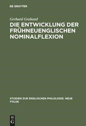 Die Entwicklung der frühneuenglischen Nominalflexion