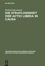 Die Straflosigkeit der actio libera in causa