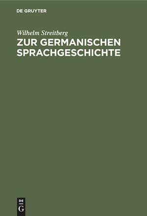 Zur Germanischen Sprachgeschichte