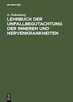 Lehrbuch der Unfallbegutachtung der inneren und Nervenkrankheiten