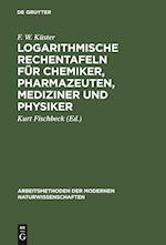 Logarithmische Rechentafeln Für Chemiker, Pharmazeuten, Mediziner Und Physiker