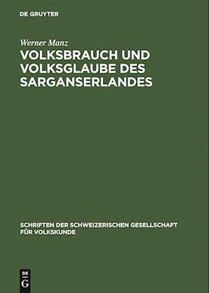 Volksbrauch und Volksglaube des Sarganserlandes