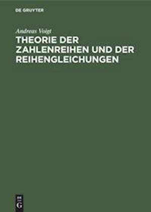 Theorie der Zahlenreihen und der Reihengleichungen