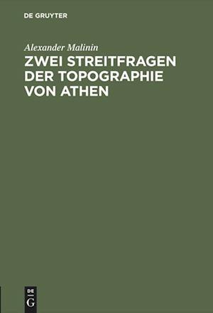 Zwei Streitfragen Der Topographie Von Athen