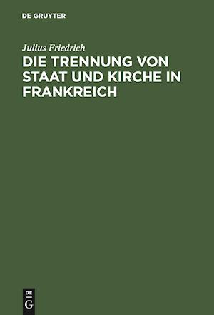 Die Trennung von Staat und Kirche in Frankreich