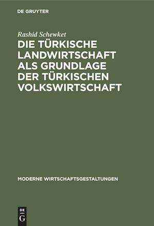 Die Türkische Landwirtschaft ALS Grundlage Der Türkischen Volkswirtschaft