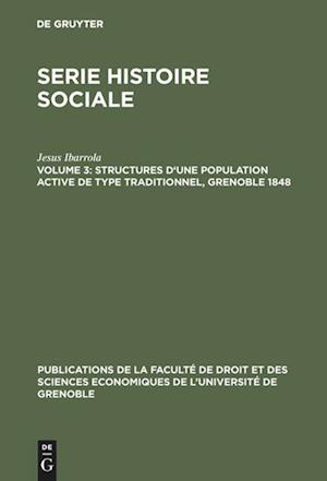 Structures d'Une Population Active de Type Traditionnel, Grenoble 1848