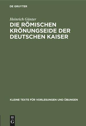 Die römischen Krönungseide der deutschen Kaiser