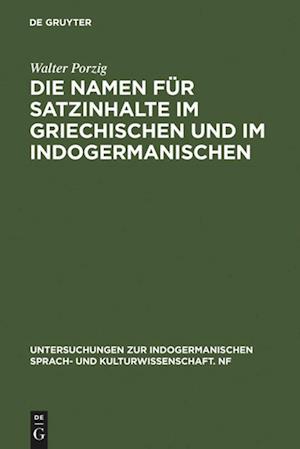 Die Namen Für Satzinhalte Im Griechischen Und Im Indogermanischen