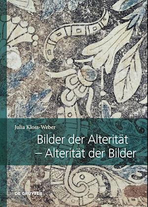 Bilder der Alteritat - Alteritat der Bilder