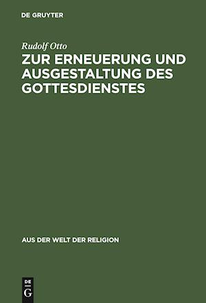 Zur Erneuerung und Ausgestaltung des Gottesdienstes