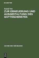 Zur Erneuerung und Ausgestaltung des Gottesdienstes