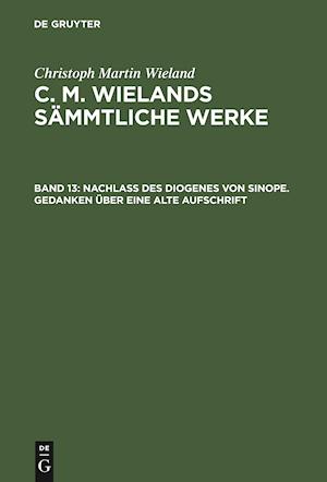 Nachlass Des Diogenes Von Sinope. Gedanken Über Eine Alte Aufschrift