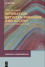 Intonation Between Phrasing and Accent in Spanish and Quechua in Huari