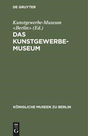 Das Kunstgewerbe-Museum