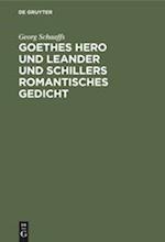 Goethes Hero und Leander und Schillers romantisches Gedicht
