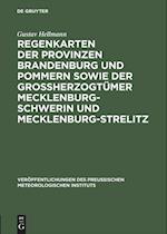 Regenkarten der Provinzen Brandenburg und Pommern sowie der Grossherzogtümer Mecklenburg-Schwerin und Mecklenburg-Strelitz