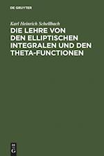 Die Lehre Von Den Elliptischen Integralen Und Den Theta-Functionen