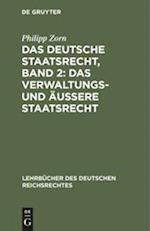 Das deutsche Staatsrecht, Band 2: Das Verwaltungs- und äußere Staatsrecht