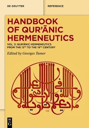 Qur'&#257;nic Hermeneutics from the 13th to the 19th Century