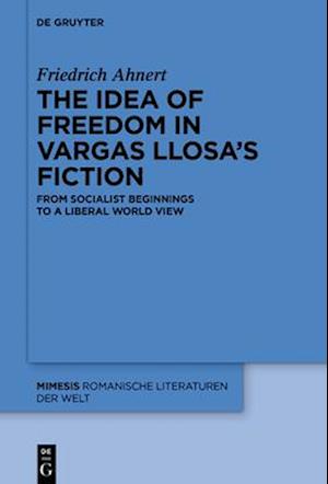 idea of freedom in Vargas Llosa's fiction