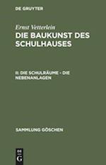 Die Schulräume – die Nebenanlagen