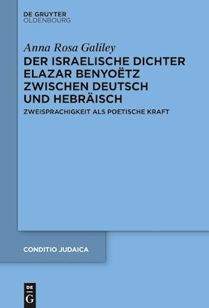 Der israelische Dichter Elazar Benyoëtz zwischen Deutsch und Hebräisch