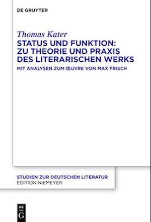 Status und Funktion: Zu Theorie und Praxis des literarischen Werks