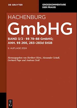 Max Hachenburg: Gesetz betreffend die Gesellschaften mit beschränkter Haftung (GmbHG) / §§ 78-88; Anh. §§ 266, 283-283d StGB