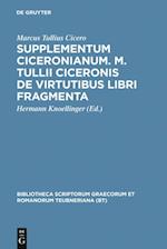 Supplementum Ciceronianum. M. Tulli Ciceronis de virtutibus libri fragmenta