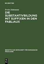 Die Substantivbildung mit Suffixen in den Fabliaux