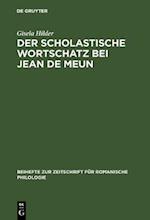 Der scholastische Wortschatz bei Jean de Meun