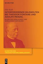 Interferierende Bildwelten bei Theodor Fontane und Adolph Menzel