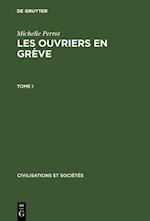 Michelle Perrot: Les ouvriers en grève. Tome I