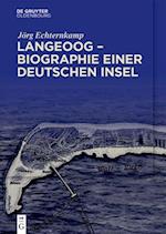 Langeoog – Biographie einer deutschen Insel