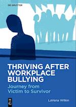 Thriving After Workplace Bullying