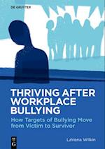 Thriving After Workplace Bullying